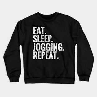 Eat Sleep Jogging Repeat Crewneck Sweatshirt